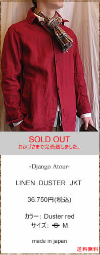 Django Atour�@(�W�����S �A�g�D�[��)�@DJ-031�@LINEN  DUSTER�@JKT