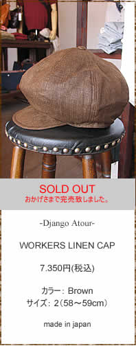 Django Atour�@(�W�����S �A�g�D�[��)�@DH-001�@WORKERS LINEN CAP