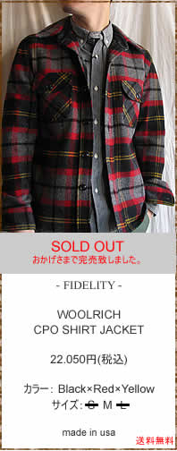 FIDELITY フィデリティ WOOLRICH CPO SHIRT JACKET